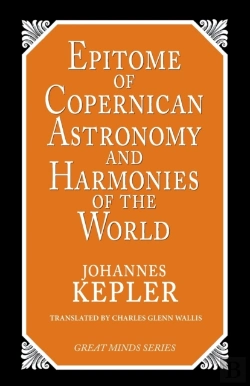Bertrand.pt - Epitome Of Copernican Astronomy And Harmonies Of The World