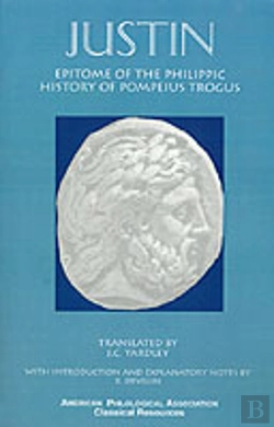 Bertrand.pt - Epitome Of The Philippic History Of Pompeius Trogus