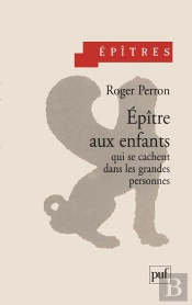 Épître Aux Enfants Qui Se Cachent Dans Les Grandes Personnes
