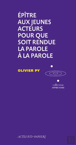 Bertrand.pt - Épître Aux Jeunes Acteurs Pour Que Soit Rendue La Parole À La Parole