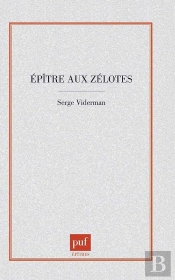 Épître Aux Zélotes : Recueil De Textes De Serge Viderman