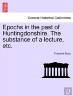 Bertrand.pt - Epochs In The Past Of Huntingdonshire. T