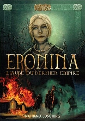 Eponima ; L'Aube Du Dernier Empire