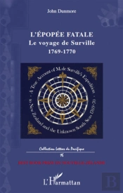 Épopee Fatale ; Le Voyage De Surville (1769-1770)