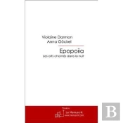 Epopoiia, Les Arts Chantes Dans La Nuit
