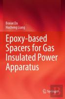 Epoxy-Based Spacers For Gas Insulated Power Apparatus