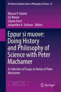 Bertrand.pt - Eppur Si Muove: Doing History And Philosophy Of Science With Peter Machamer