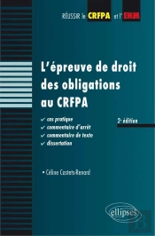 Epreuve De Droit Des Obligations Au Crfpa Cas Pratique Commentaire D'Arret Texte Disseration 2e Edition