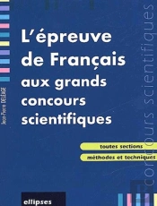 Épreuve De Français Aux Grands Concours Scientifiques (L')