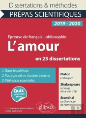Épreuve De Français-Philosophie ; L'Amour En 23 Dissertations ; Prépas Scientifiques (Concours 2019/2020)