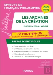 Épreuve De Français-Philosophie : Les Arcanes De La Création ; Prépas Scientifiques ; Le Tout-En-Un : Analyse, Méthodologie, Sujets Corrigés (Édition 2026/2027)