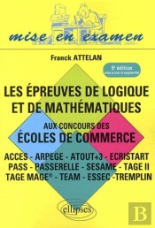 Épreuve De Logique Et De Mathématiques Aux Concours Des Écoles De Commerce (5e Édition)