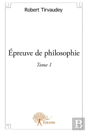 Épreuve De Philosophie Tome 1