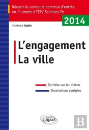 Épreuve De Questions Contemporaines ; L'Engagement La Ville ; Concours D'Entrée En 2e Année Sciences-Po/Iep 2014