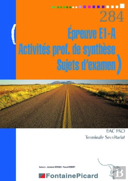 Bertrand.pt - Épreuve E1-A ; Activités Professionnelles De Synthèses ; Sujets D'Examen ; 1ère Et Terminale Secrétariat ; Bac Pro Secrétariat-Comptabilité ; Livre De L'Élève