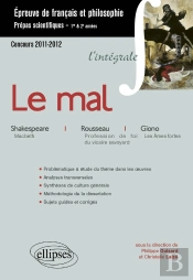 Epreuve Français Et Philosophie. Classes Préparatoires Scientifiques. Le Mal (Macbeth, William Shakespeare, Profession De Foi Du Vicaire Savoyard, Jean-Jacques Rousseau, Les Âmes Fortes, Jean Giono)