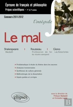 Bertrand.pt - Epreuve Français Et Philosophie. Classes Préparatoires Scientifiques. Le Mal (Macbeth, William Shakespeare, Profession De Foi Du Vicaire Savoyard, Jean-Jacques Rousseau, Les Âmes Fortes, Jean Giono)