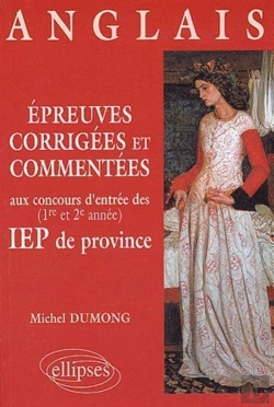 Bertrand.pt - Épreuves Corrigées Et Commentées D'Anglais Aux Concours D'Entrée (1re Et 2e Années) Des Iep De Province (1996-1999)