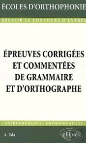Épreuves Corrigées Et Commentées De Grammaire Et D'Orthographe