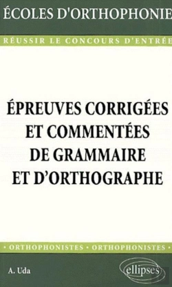 Bertrand.pt - Épreuves Corrigées Et Commentées De Grammaire Et D'Orthographe