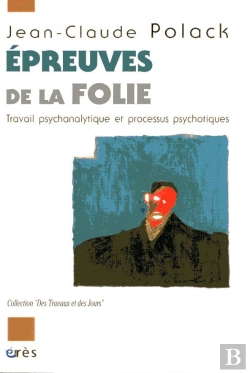 Bertrand.pt - Epreuves De La Folie ; Travail Psychanalytique Et Processus Psychotiques