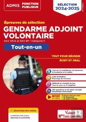 Épreuves De Sélection Gendarme Adjoint Volontaire : Catégorie C ; Tout-En-Un : Gav Apja Et Ep (Édition 2024/2025)
