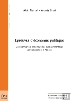 Bertrand.pt - Épreuves D'Économie Politique ; Questionnaire À Choix Multiples Avec Commentaires ; Exercices Corrigés + Annexes