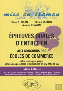 Bertrand.pt - Épreuves Orales D'Entretien Aux Concours Des Écoles De Commerce. Bac+2 À Bac+5