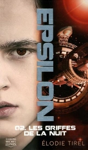 Epsilon Tome 2 : Les Griffes De La Nuit