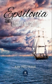 Epsilonia : Tome I : Le Comte Malgré Lui