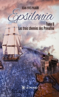 Bertrand.pt - Epsilonia : Tome Ii: Les Trois Chemins Des Prévallou