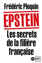 Epstein. Les Secrets De La Filière Française