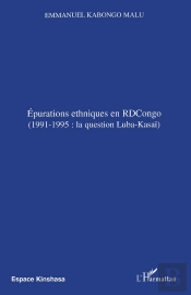 Épurations Ethniques En Rdcongo ;1991-1995 ; La Question Luba Kasaï