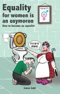 Equality For Women Is An Oxymoron