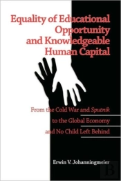 Equality Of Educational Opportunity And Knowledgeable Human Capital