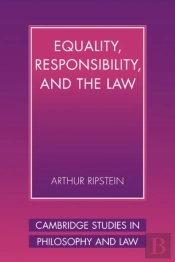 Equality, Responsibility, And The Law