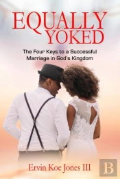 Equally Yoked: The Four Keys To A Succes