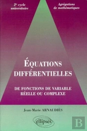 Équations Différentielles De Fonctions De Variable Réelle Ou Complexe