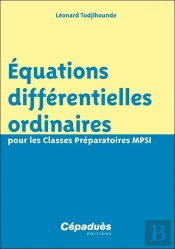 Équations Différentielles Ordinaires Pour Les Classes Préparatoires Mpsi