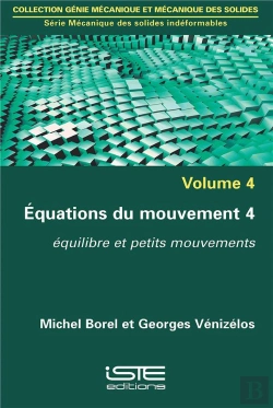 Bertrand.pt - Équations Du Mouvement T.4 ; Équilibre Et Petits Mouvements