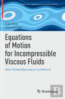 Equations Of Motion For Incompressible Viscous Fluids