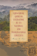 Equatorial Guinean Literature In Its National And Transnational Contexts