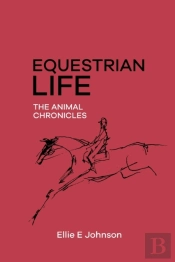 Equestrian Life - The Animal Chronicles