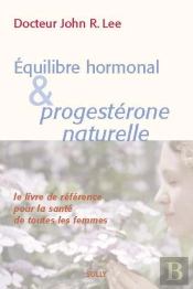 Equilibre Hormonal Et Progesterone Naturelle