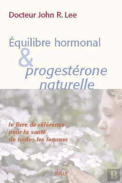 Bertrand.pt - Equilibre Hormonal Et Progesterone Naturelle