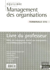 Equilibre; Management Des Organisations ; Terminale Stg ; Livre Du Professeur (Edition 2006)