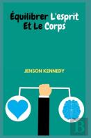 Equilibrer L'Esprit Et Le Corps
