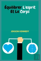 Equilibrer L'Esprit Et Le Corps
