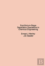 Equilibrium-Stage Separation Operations In Chemical Engineering