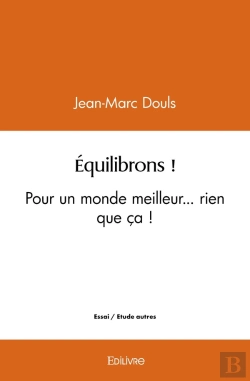 Bertrand.pt - Équilibrons ! : Pour Un Monde Meilleur... Rien Que Ça !
